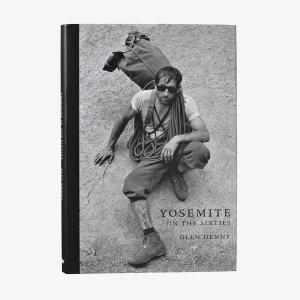 Yosemite In the Sixties by Glen Denny (Patagonia hardcover book)