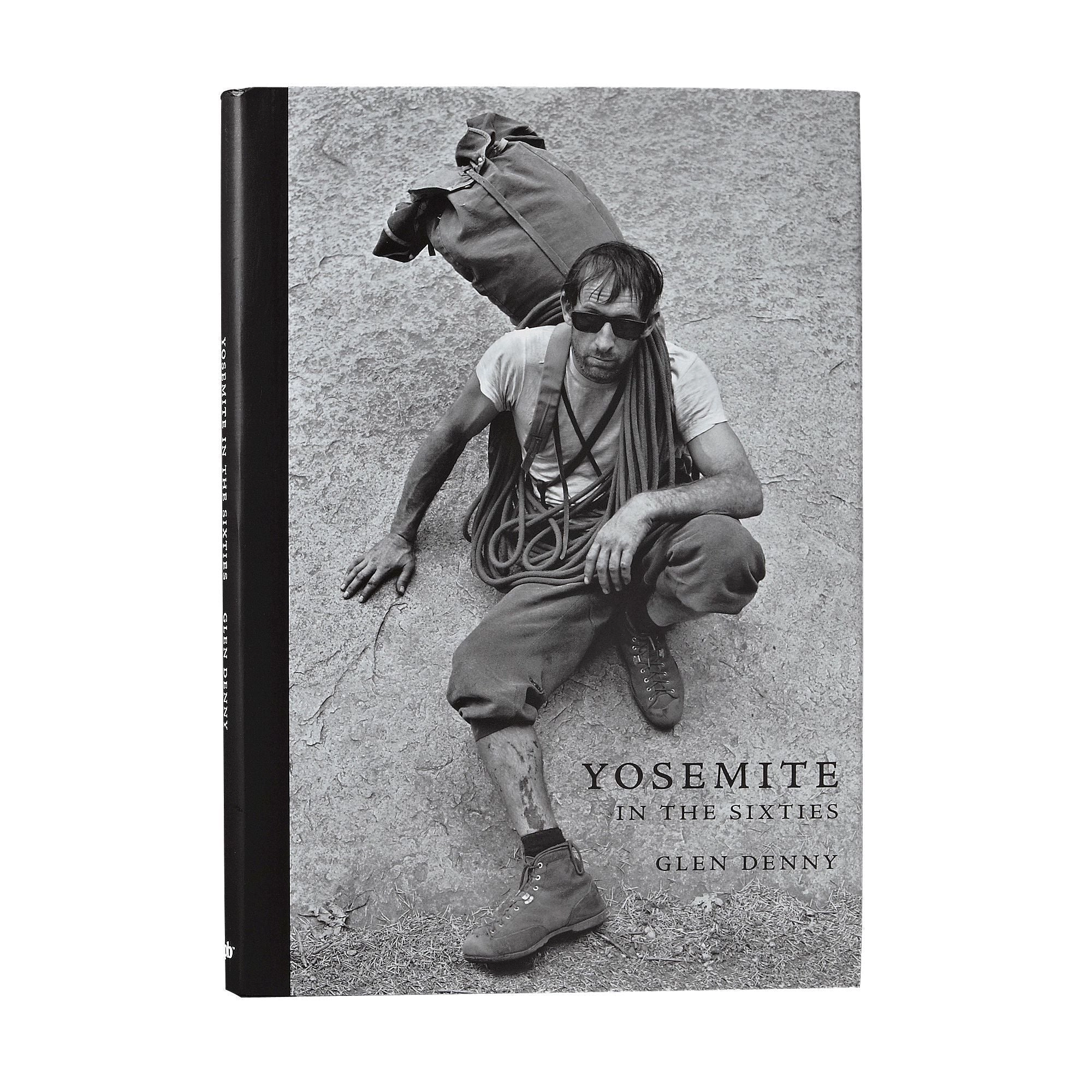 Yosemite In the Sixties by Glen Denny (Patagonia hardcover book)